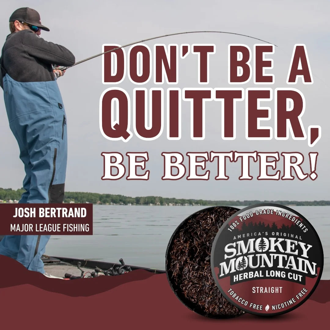 Person fishing with motivational text and Smokey Mountain tobacco product on a lake.