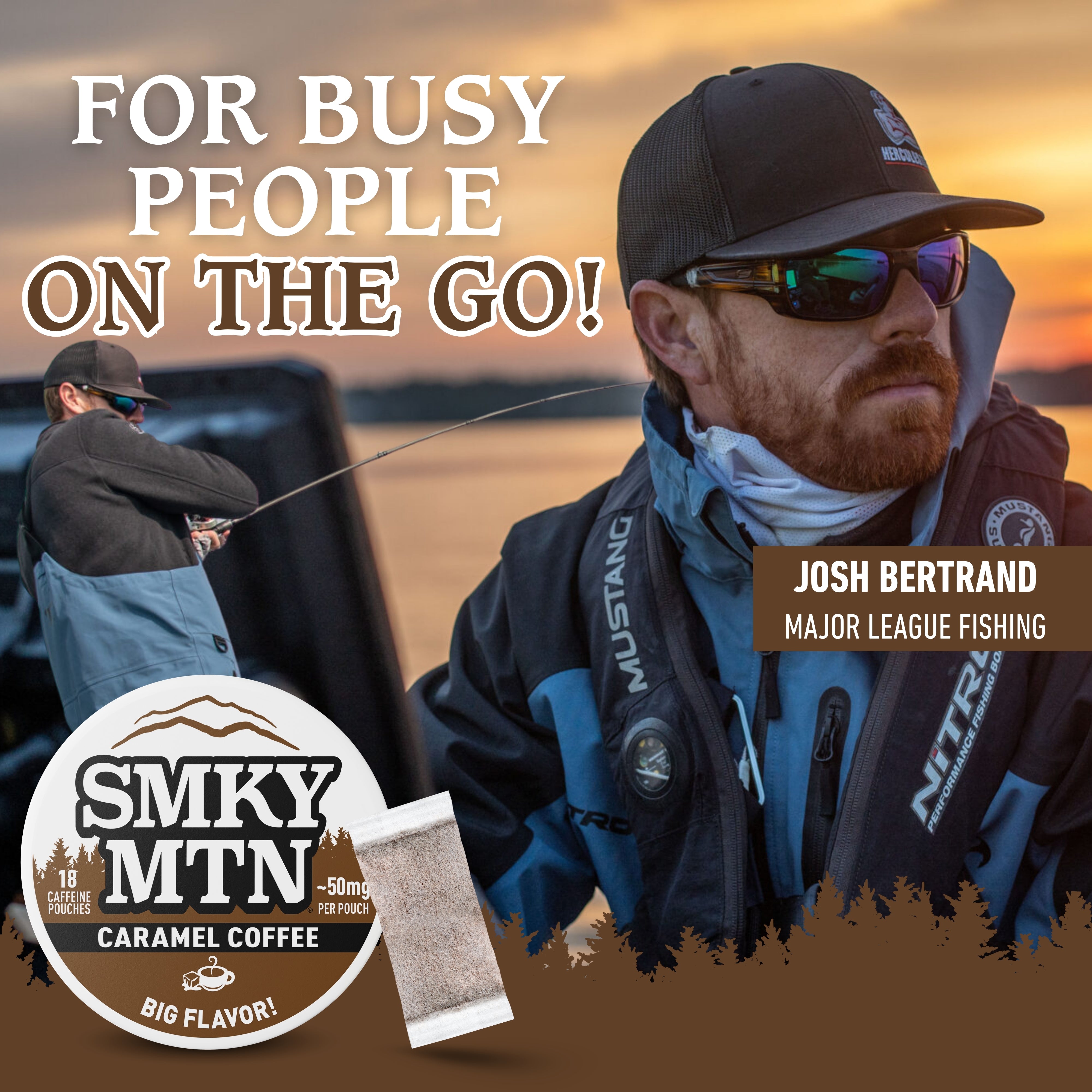 Fishing advertisement featuring Josh Bertrand with Smokey Mountain coffee packaging.